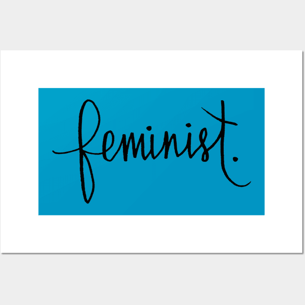 Feminist Cursive Calligraphy Design Wall Art by Tessa McSorley